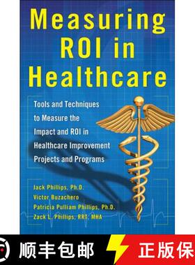 【3-4周达】Measuring ROI in Healthcare: Tools and Techniques to Measure the Impact and ROI in Healthc... [9780071812719]