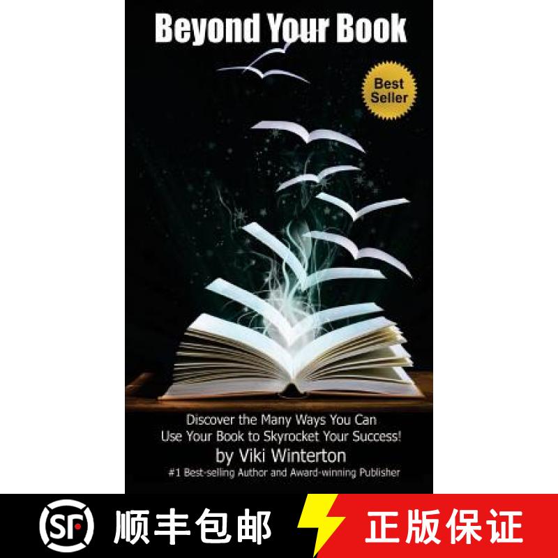 【3-4周达】Beyond Your Book, Discover the Many Ways You Can Use Your Book to Skyrocket Your Success! [9780983737964]