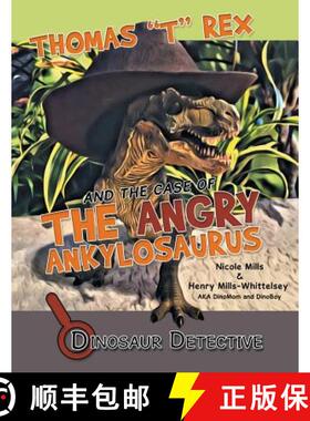 【3-4周达】Dinosaur Detective: Thomas T Rex and the Case of the Angry Ankylosaurus [9781480837669]