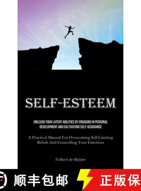 【3-4周达】Self-Esteem: Unleash Your Latent Abilities By Engaging In Personal Development And Cultiva... [9781835734209]