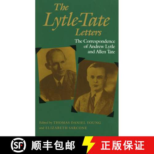 【3-4周达】The Lytle–Tate Letters – The Correspondence of Andrew Lytle and Allen Tate [9781604735529]