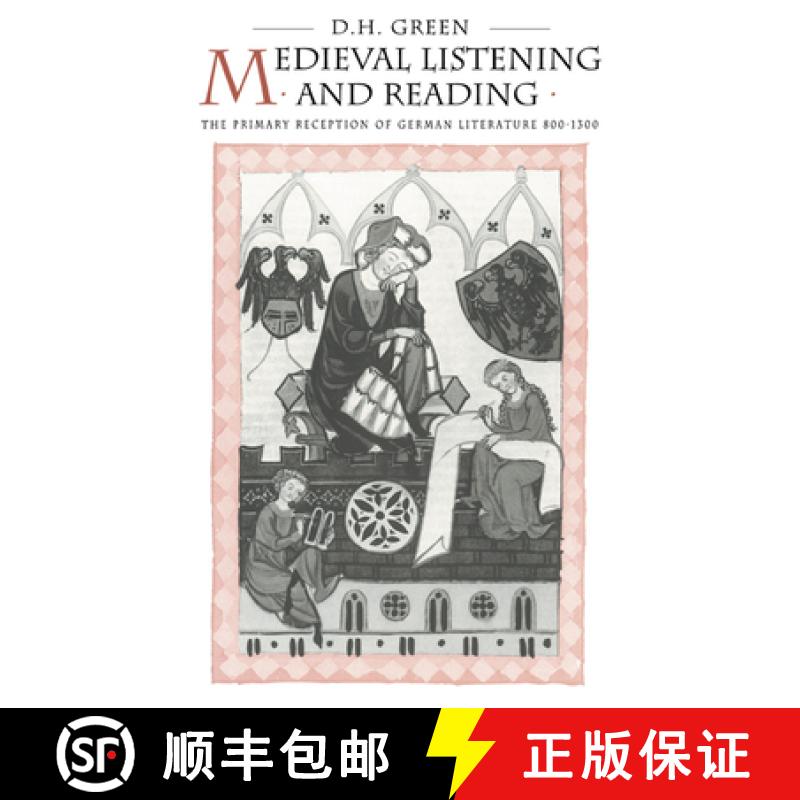 【3-4周达】Medieval Listening and Reading: The Primary Reception of German Literature 800 1300 [9780521020886]