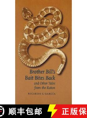 【3-4周达】Brother Bill's Bait Bites Back and Other Tales from the Raton [9780803271111]
