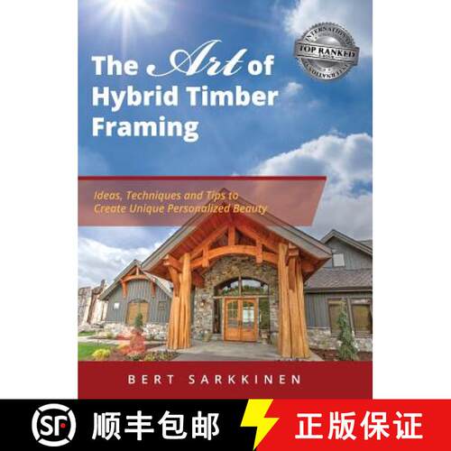 【3-4周达】精装 The Art of Hybrid Timber Framing: Ideas, Techniques and Tips to Create Unique Persona... [9781949535136]