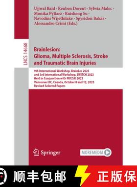【3-4周达】Brainlesion: Glioma, Multiple Sclerosis, Stroke and Traumatic Brain Injuries: 9th Internat... [9783031761591]