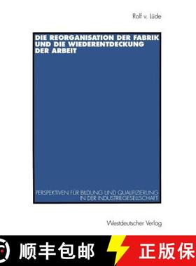 【3-4周达】Die Reorganisation der Fabrik und die Wiederentdeckung der Arbeit : Perspektiven für Bild... [9783531128627]