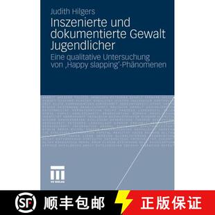 【3-4周达】Inszenierte und dokumentierte Gewalt Jugendlicher : Eine qualitative Untersuchung von 'Hap... [9783531174006]