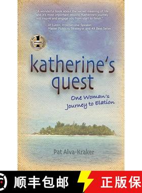 预订 Katherine's Quest: One Woman's Journey to Elation [9781952884535]