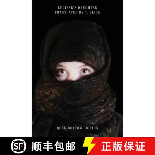 【3-4周达】Lucifer's Daughter Translated by T. Ulick Rock Bottom Edition, B&W: Know What None May Know [9798989242504]