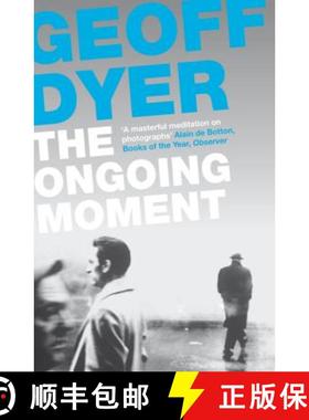 【3-4周达】The Ongoing Moment: A Book about Photographs [9780857864017]