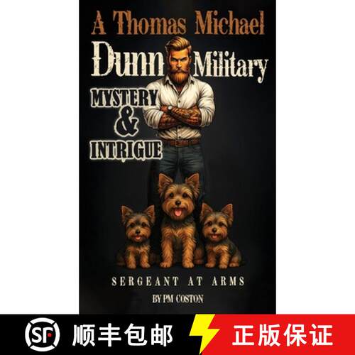 【3-4周达】精装 Sergeant at Arms: A Thomas Michael Dunn Military (Thomas Michael Dunn, Paid Assassin ... [9798295564970]