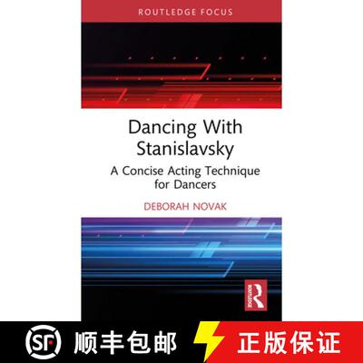 【3-4周达】精装 Dancing with Stanislavsky: A Concise Acting Technique for Dancers [9781041228707]