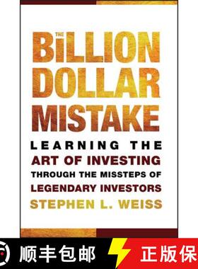 【3-4周达】The Billion Dollar Mistake: Learning The Art Of Investing Through The Missteps Of Legendar... [9780470481066]