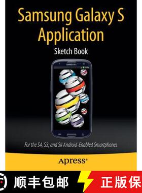【3-4周达】Samsung Galaxy S Application Sketch Book : For the S4, S3, and SII Android-Enabled Smartph... [9781430266464]