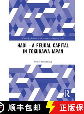 预订 Hagi - A Feudal Capital in Tokugawa Japan [9781138477292]