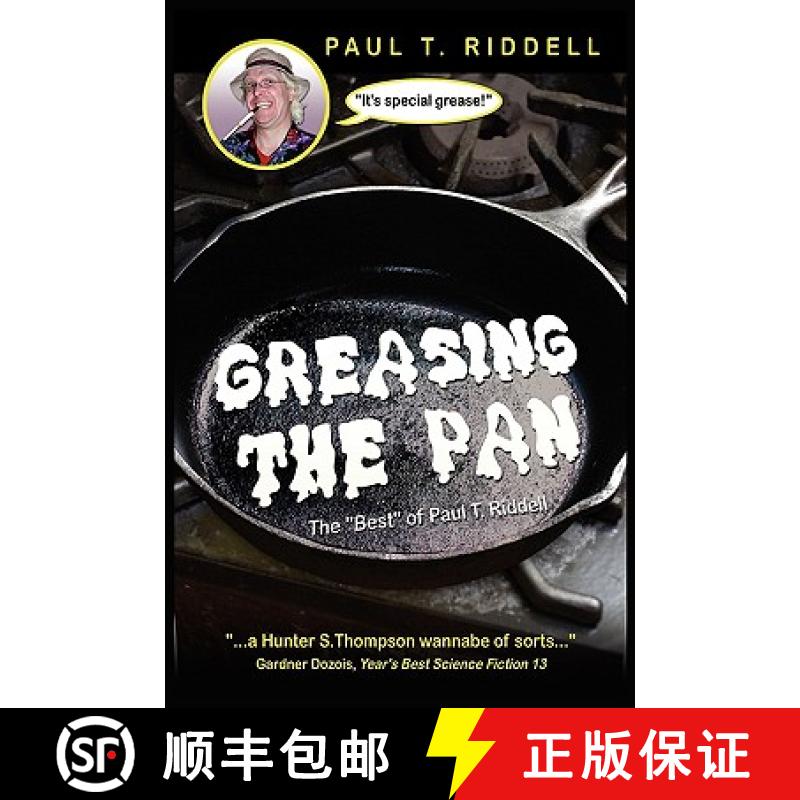 【2-3周达】Greasing the Pan: The Best of Paul T. Riddell [9781604597219]