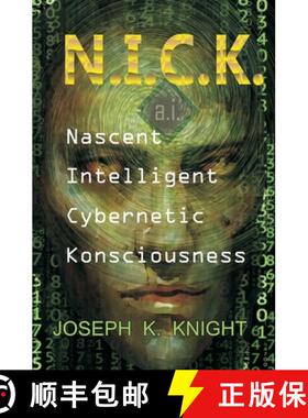 【3-4周达】Nascent Intelligent Cybernetic Konsciousness: N.I.C.K. [9798896924814]
