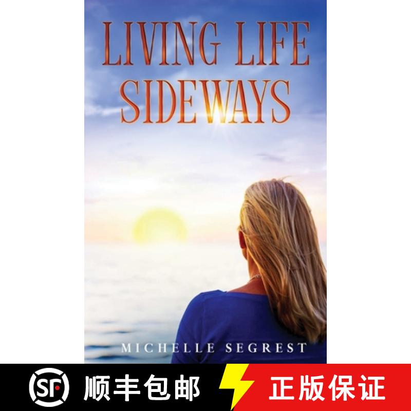 【3-4周达】Living Life Sideways: True Story of Heart-Pounding Adventure & Heart-Wrenching Survival [9798989847501]