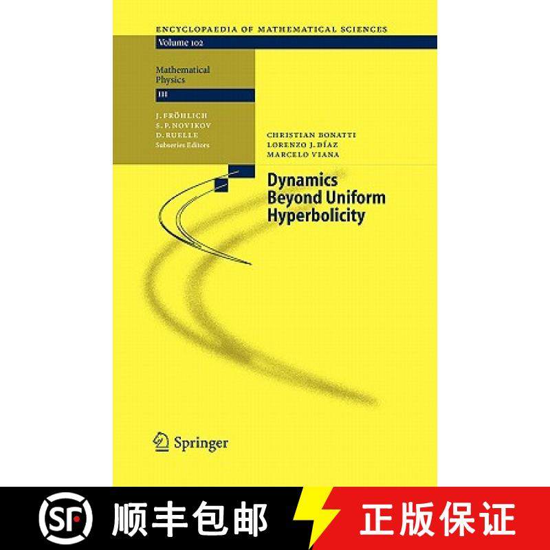 【3-4周达】Dynamics Beyond Uniform Hyperbolicity : A Global Geometric and Probabilistic Perspective [9783642060410]