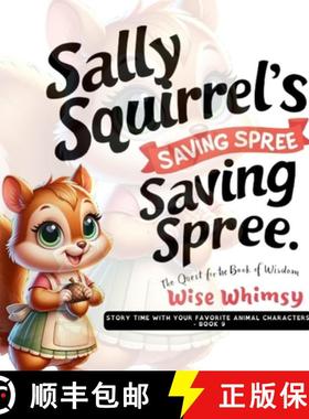 预订 Sally Squirrel's Saving Spree: The Quest for the Book of Wisdom [9798869256782]