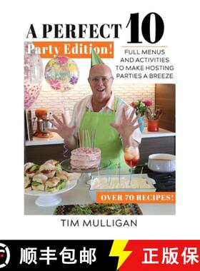 【3-4周达】A Perfect 10 Party Edition: Full Menus and Activities to Make Hosting Parties a Breeze [9798987920367]