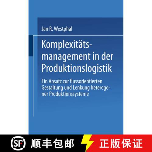 【3-4周达】Komplexitätsmanagement in der Produktionslogistik: Ein Ansatz zur flussorientierten Gesta... [9783824474752]