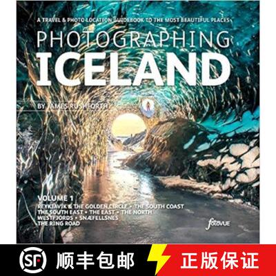 【3-4周达】Photographing Iceland Volume 1: A travel and photo-location guidebook to the most beautifu... [9781916014558]