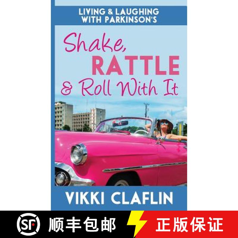 【3-4周达】Shake, Rattle & Roll With It: Living and Laughing with Parkinson's [9780997587180]