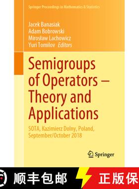 【3-4周达】Semigroups of Operators – Theory and Applications: SOTA, Kazimierz Dolny, Poland, Septemb... [9783030460785]