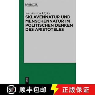 Denken und 9783110646993 Aristoteles des politischen Menschennatur Sklavennatur 预订
