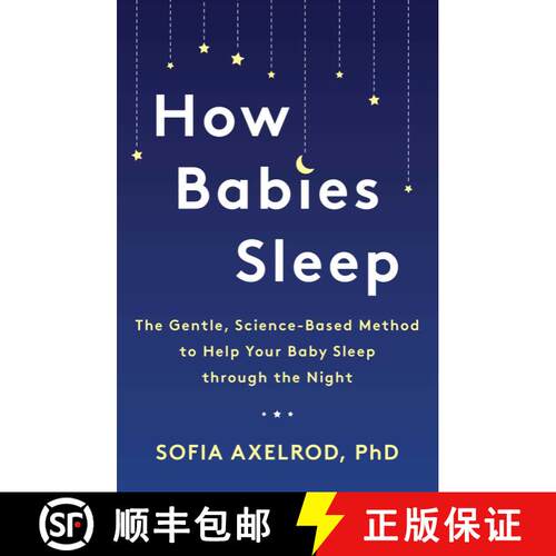 【3-4周达】How Babies Sleep: The Gentle, Science-Based Method to Help Your Baby Sleep Through the Night [9781982112578]