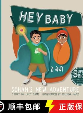 【3-4周达】Hey Baby - Soham's New Adventure: Soham Super Big Brother Series - 1 [9781735243412]