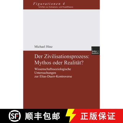 【3-4周达】Der Zivilisationsprozess: Mythos oder Realität? : Wissenschaftssoziologische Untersuchung... [9783810033987]