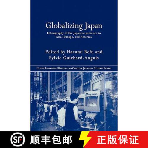 【3-4周达】Globalizing Japan : Ethnography of the Japanese presence in Asia, Europe, and America [9780415285667]
