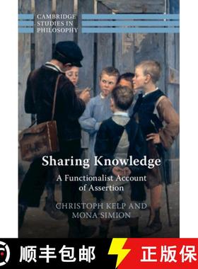 【3-4周达】Sharing Knowledge: A Functionalist Account of Assertion [9781316517130]