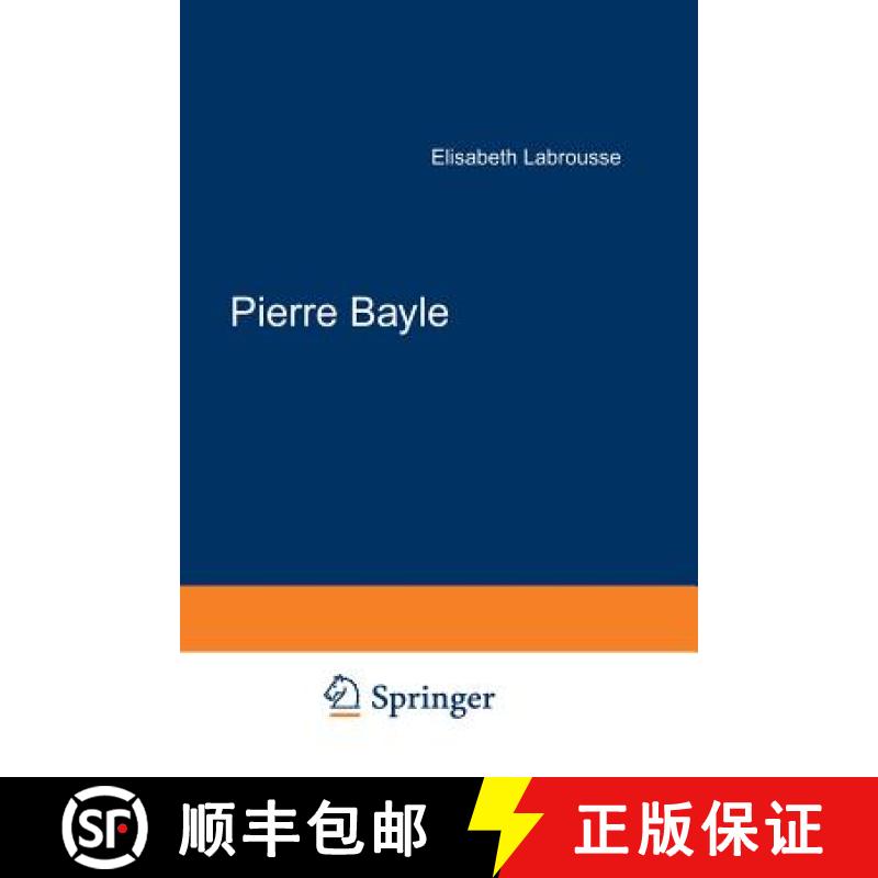 【3-4周达】Pierre Bayle : Tome 1 Du pays de Foix a la Cite d'Erasme [9789401087490]