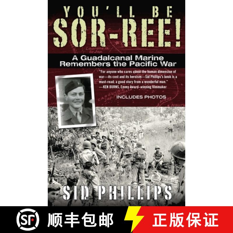 【2-3周达】You'll Be Sor-ree!: A Guadalcanal Marine Remembers the Pacific War [9780425246290]