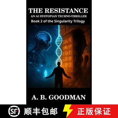 【3-4周达】精装 Singularity: THE RESISTANCE: An AI Dystopian Techno-Thriller [9781088176139]