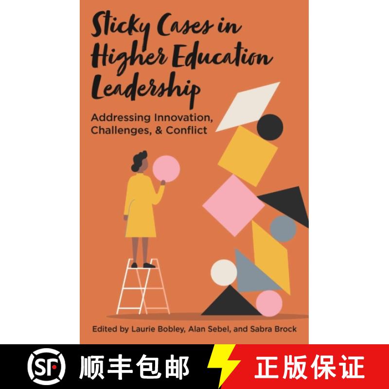 【3-4周达】Sticky Cases in Higher Education Leadership: Addressing Innovation, Challenges, and Conflict [9781975506506]