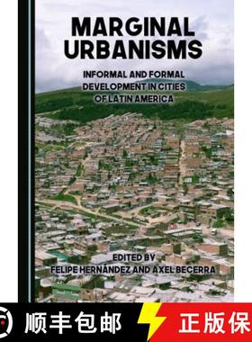 预订 Marginal Urbanisms : Informal and Formal Development in Cities of Latin America [9781443897013]