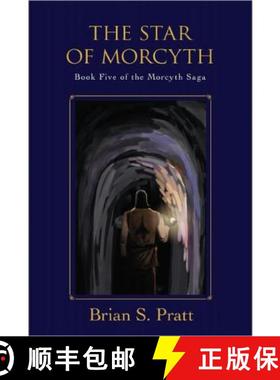 【3-4周达】The Star of Morcyth: Book Five of The Morcyth Saga [9780983338406]