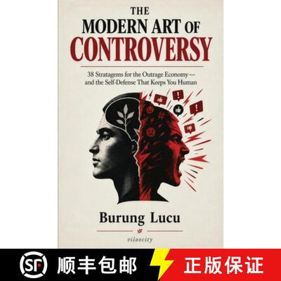 【3-4周达】The Modern Art of Controversy: 38 Stratagems for the Outrage Economy - and the Self-Defens... [9789083678542]