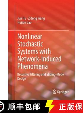 【3-4周达】Nonlinear Stochastic Systems with Network-Induced Phenomena : Recursive Filtering and Slid... [9783319359298]