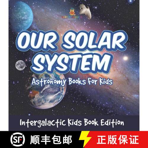 【3-4周达】Our Solar System | Astronomy Books For Kids - Intergalactic Kids Book Edition [9798869445452]