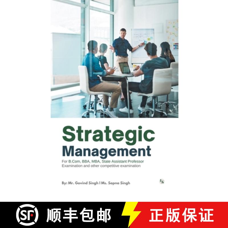 【2-3周达】Strategic Management: For B.Com, BBA, MBA, State Assistant Professor and Other Competitive... [9789358261110]