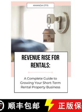 【3-4周达】Revenue Rise for Rentals : A Complete Guide to Growing Your Short-Term Rental Property Bus... [9781963369724]