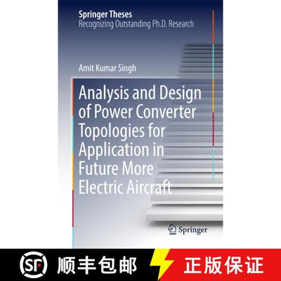 【3-4周达】精装 Analysis and Design of Power Converter Topologies for Application in Future More Elec... [9789811082122]