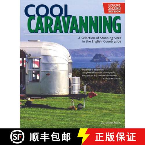 【3-4周达】Cool Caravanning, Updated Second Edition: A Selection of Stunning Sites in the English Cou... [9781504800716]
