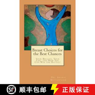 预订 Breasts Can Life and the Chances Battle 9780615600383 for Best Your You How Win Choices Breast
