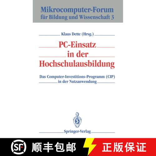 【3-4周达】PC-Einsatz in der Hochschulausbildung: Das Computer-Investitions-Programm (CIP) in der Nut... [9783540558781]